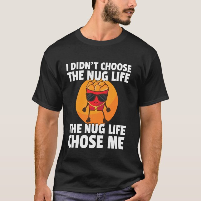 Chicken Nugget Shirt Nug Life Tangster Lov T Shirt (Framsida)