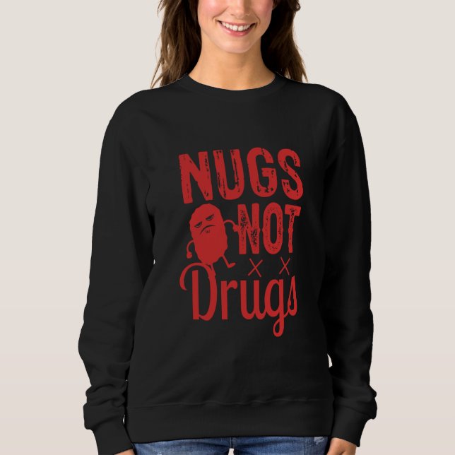 Chicken Nuggets Chicken Nugget Nugs Not Drugs T Shirt (Framsida)