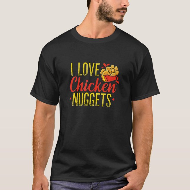 Chicken Nuggets Love Fast Food Nugget Lovers T Shirt (Framsida)