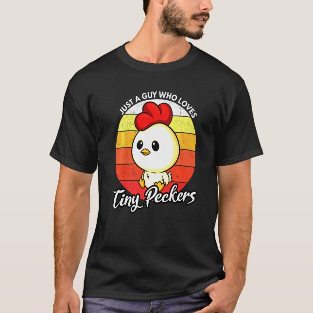 Chicken Pappa bara en kille som Kärlek Tiny Pecker T Shirt (Framsida)