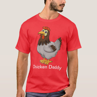 Chicken Pappa T Shirt
