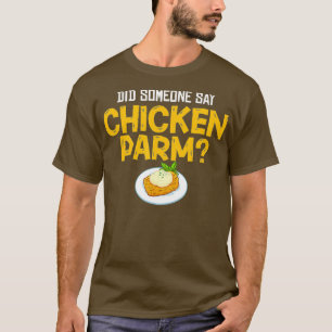 Chicken Parm Gift Parmigiana Parmesan Italiana T Shirt