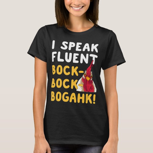 Chicken Phrase I talar Fluent Bock Bogahk T Shirt (Framsida)