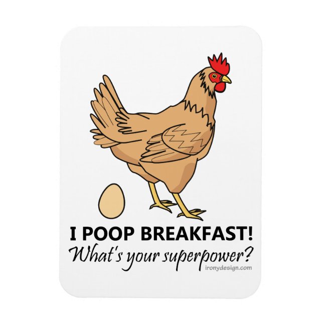 Chicken Poops Breakfast Funny Design Magnet (Vertikal)