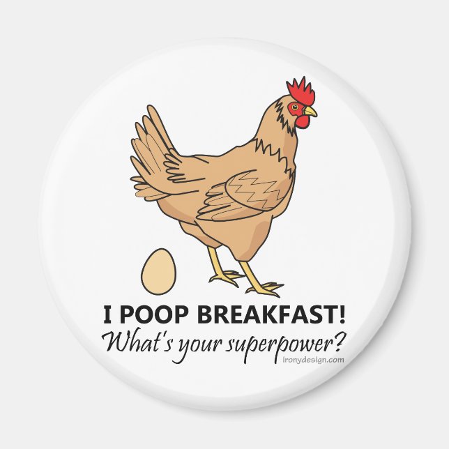 Chicken Poops Breakfast Funny Design Magnet (Framsidan)
