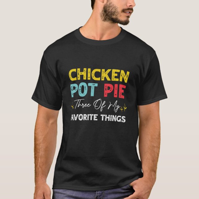 Chicken Pot Paj tre av min favoritChick Sak T Shirt (Framsida)
