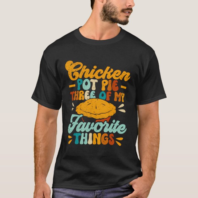 Chicken Pot Paj tre av min favoritgrupp Sak Funny T Shirt (Framsida)