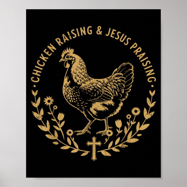 Chicken Raising &amp; Jesus Praising Shirt Men Wom Poster (Framsidan)