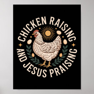Chicken Raising and Jesus Pising Funny Farm Chri Poster
