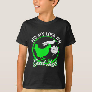 Chicken Rub My for Lycka till St patricks day T Shirt