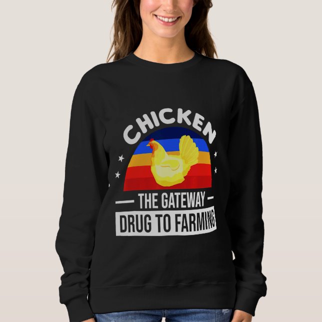 Chicken The Gateway Drug To Farming   T Shirt (Framsida)