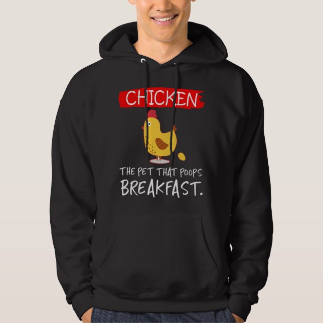 Chicken the pet that poops breakfast funny hoodie (Framsida)
