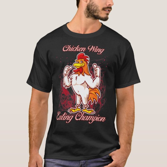 Chicken Vinge Eating Champion Sassy Sarcastic T Shirt (Framsida)