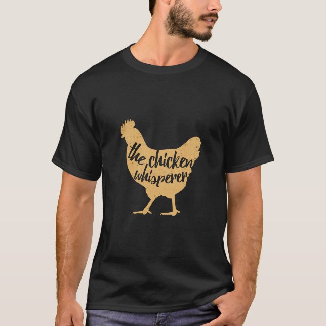 Chicken Whisperer Chicken T Shirt (Framsida)