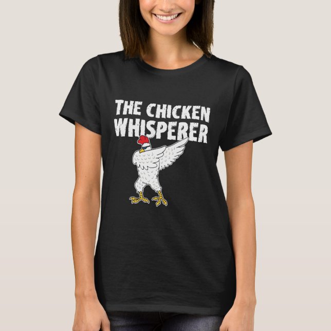 Chicken Whisperer Farm Dabbing Chicken T Shirt (Framsida)