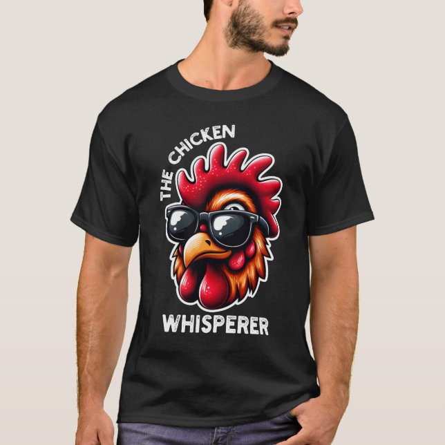 Chicken Whisperer Funny Chicken-citat T Shirt (Framsida)
