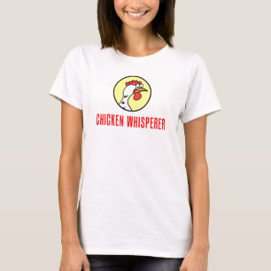 Chicken Whisperer T Shirt
