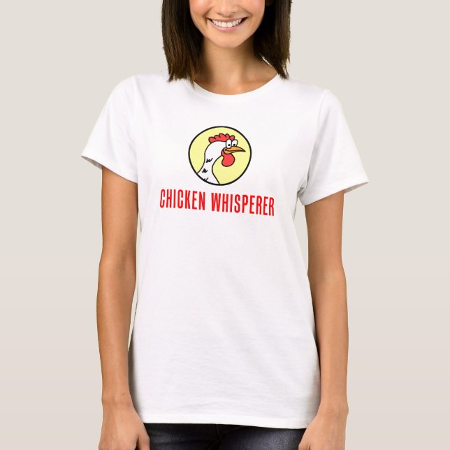 Chicken Whisperer T Shirt (Framsida)