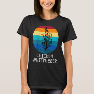 Chicken Whisperer with Retro Sunset  Backyard Chic T Shirt
