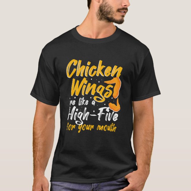 Chicken Wings Food - Chicken Wings are like a HIGH T Shirt (Framsida)