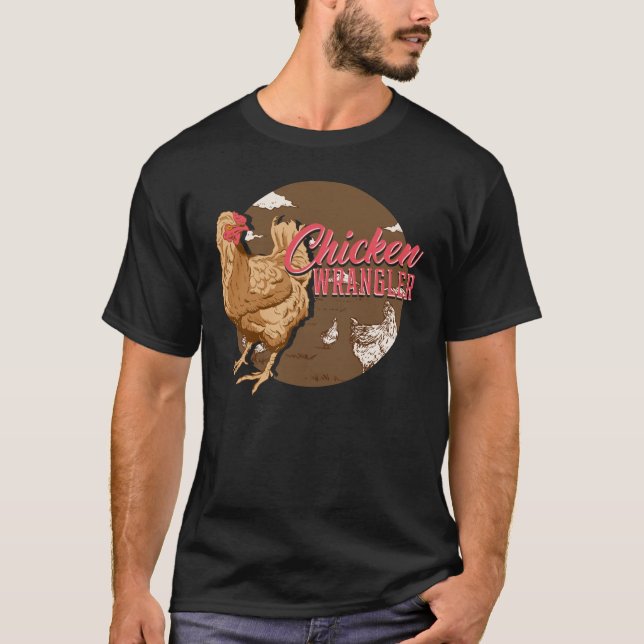 Chicken Wrangler T-Shirt Backyard Chicken Gift (Framsida)