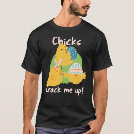 Chickens spricka mig! Påsk Shirt T Shirt