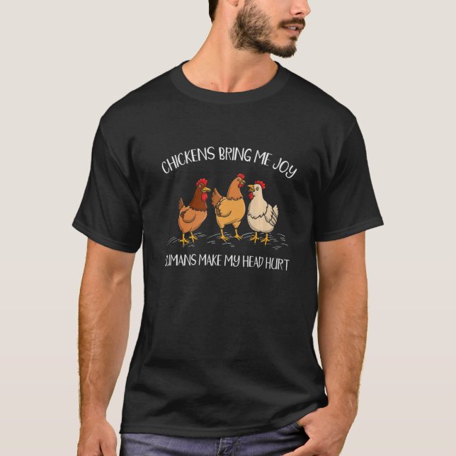 Chickens tar mig Joy Humans och gör att mitt huvud T Shirt (Framsida)