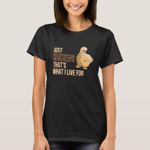 Chickens tycker att det jag bor för Silkie Silke T Shirt