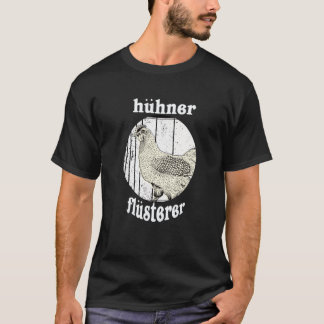 Chickens Whisperer T Shirt