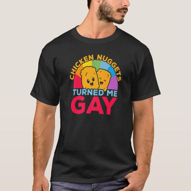 Chicknuggets gjorde att jag blev Gay Foodie Nuggy  T Shirt (Framsida)
