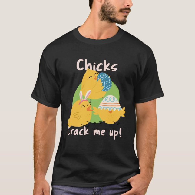 Chicks Crack Me Up T Shirt (Framsida)