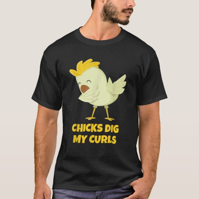 Chicks Dig My Curls Toddler Funny Curly Hair Tee K (Framsida)