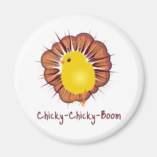 Chicky bang magnet