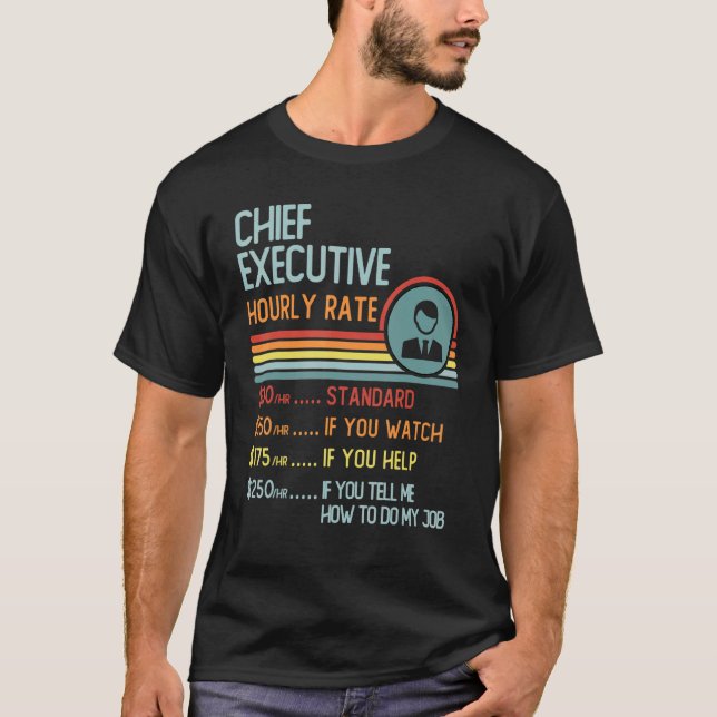 Chief Executive Hourly Rate T-Shirt Retro Job Titl (Framsida)