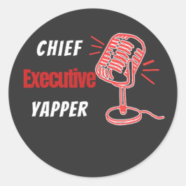 Chief Executive Yapper – Roligt Talande Humor Runt Klistermärke