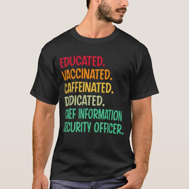 Chief Information Security Officer. Utbildat vacci T Shirt (Framsida)