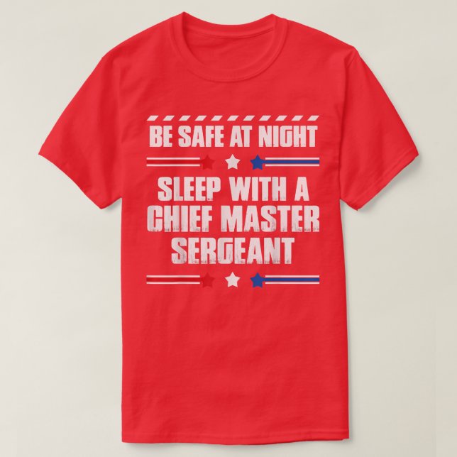Chief Master Sergeant Be Safe at Night  T Shirt (Design framsida)