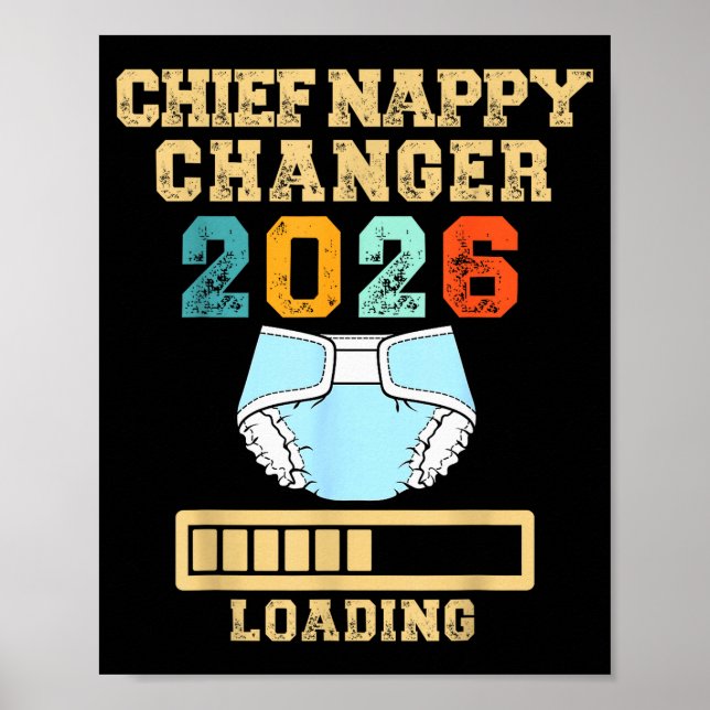 Chief Nappy Changer 2026 New Baby Loading Funny Pr Poster (Framsidan)
