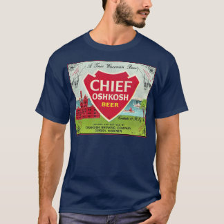 Chief Oshkosh Beer Retro Defunct Wisconsin Breweri T Shirt
