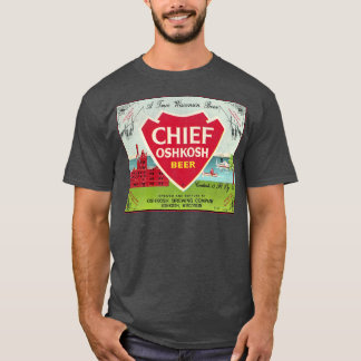 Chief Oshkosh Beer Retro Defunct Wisconsin Breweri T Shirt