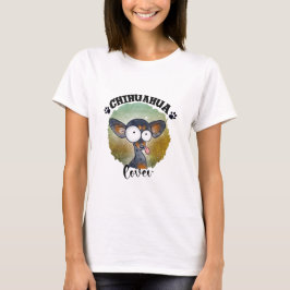 Chihuahua Älskare T Shirt