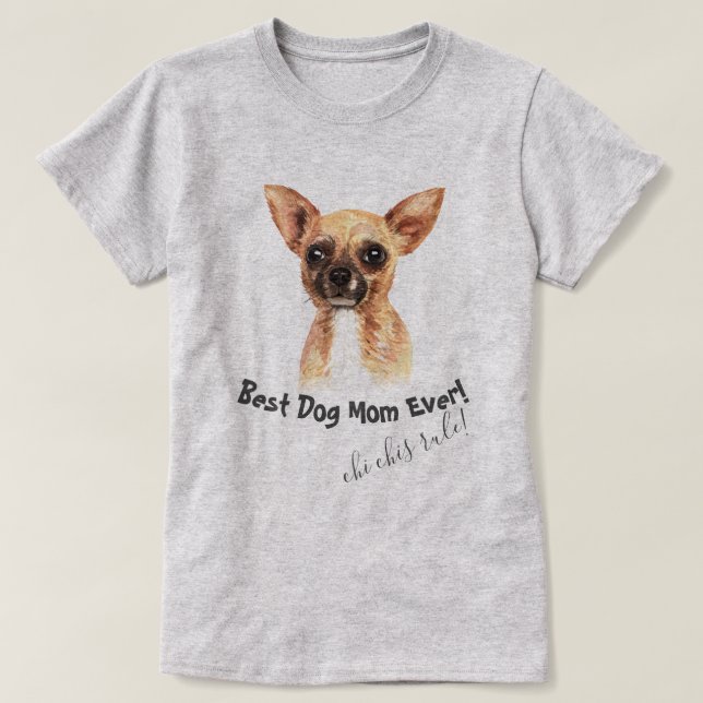Chihuahua Best Hund Mamma någonsin T Shirt (Design framsida)