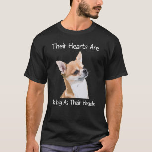 Chihuahua, deras hjärtan är lika stora som deras h t shirt