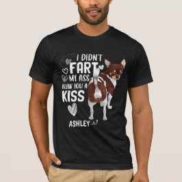 Chihuahua Didnt Fart Kiss Hund T Shirt