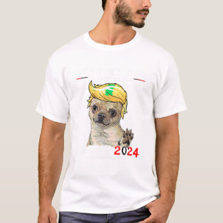 Chihuahua Dog Even My Dog Is T Shirt