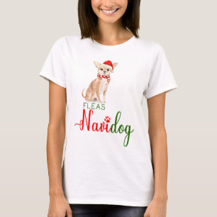 Chihuahua Funny jul Fleas Navidog T Shirt