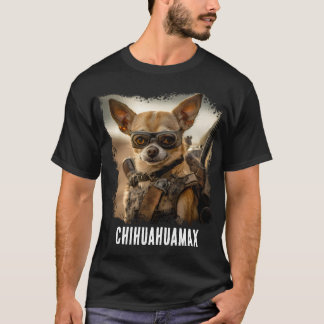 Chihuahua Fury: Mad Max Edition" T Shirt