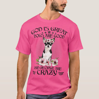 Chihuahua Gud är Underbar Hundar. Är Bra människor T Shirt