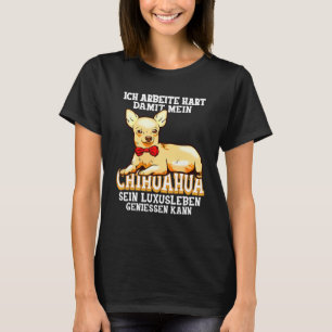 Chihuahua Hund Chihuahua Hundar I arbetar hårt T Shirt