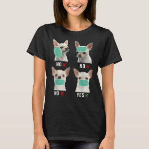 Chihuahua Hund Höger way till Bära mask Rolig hund T Shirt